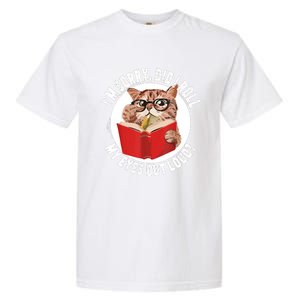 Cat Kitten Did I Roll My Eyes Out Loud Garment-Dyed Heavyweight T-Shirt