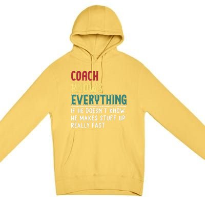 Coach Know Everything Funny Fathers Day Gift For Coach Dad Premium Pullover Hoodie