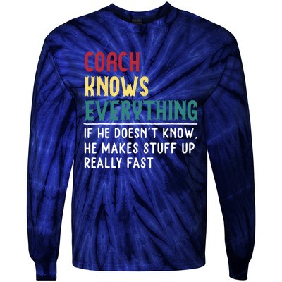 Coach Know Everything Funny Fathers Day Gift For Coach Dad Tie-Dye Long Sleeve Shirt