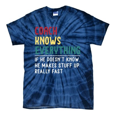 Coach Know Everything Funny Fathers Day Gift For Coach Dad Tie-Dye T-Shirt