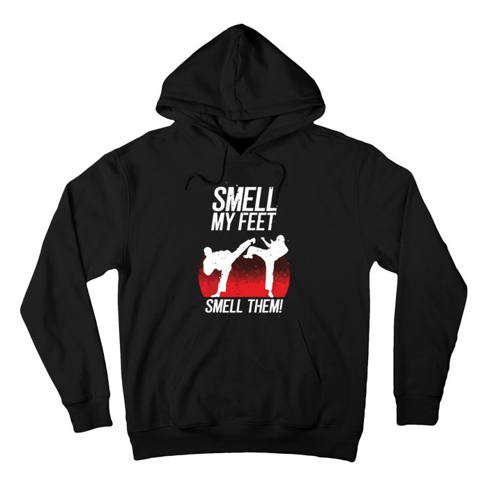 Cool Karate Gift For Boy Girl Funny Smell My Feet Karate Hoodie