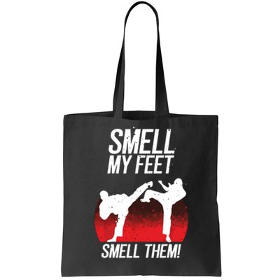 Cool Karate Gift For Boy Girl Funny Smell My Feet Karate Tote Bag