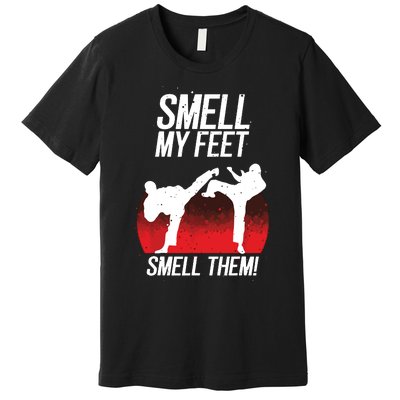 Cool Karate Gift For Boy Girl Funny Smell My Feet Karate Premium T-Shirt