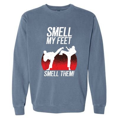 Cool Karate Gift For Boy Girl Funny Smell My Feet Karate Garment-Dyed Sweatshirt