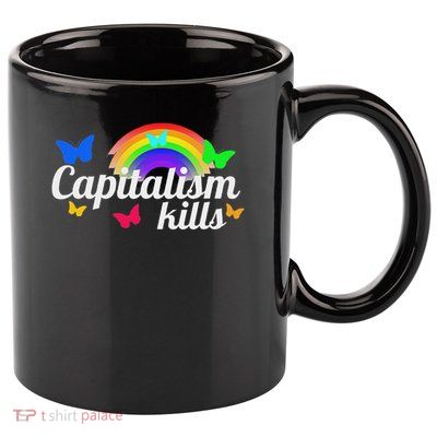 Capitalism Kills Ironic Anti Capitalist 11oz C Handle Ceramic Mug