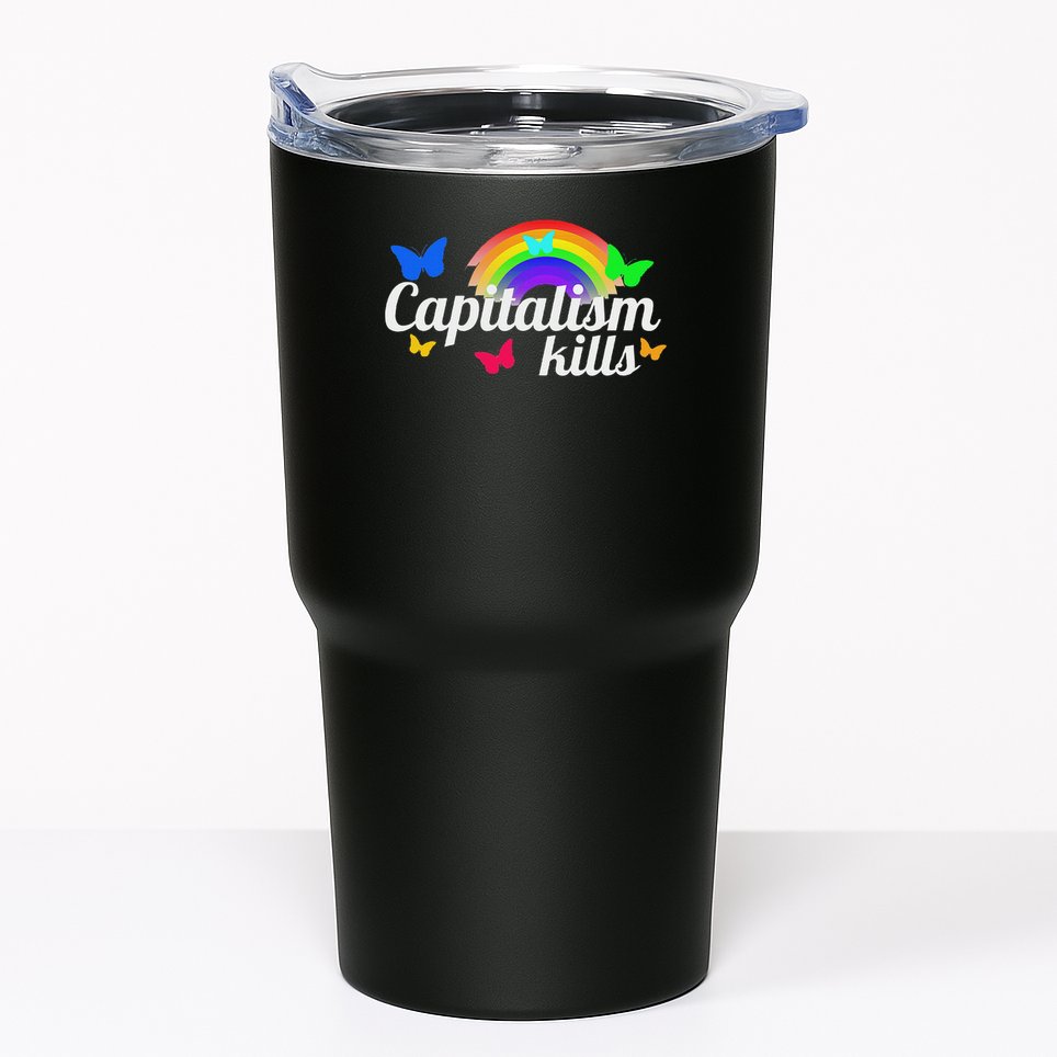 Capitalism Kills Ironic Anti Capitalist Tumbler
