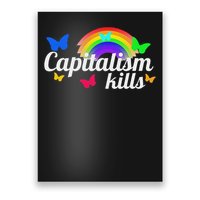 Capitalism Kills Ironic Anti Capitalist Poster