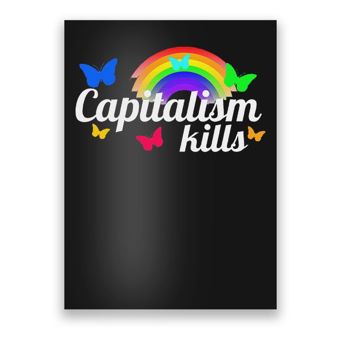 Capitalism Kills Ironic Anti Capitalist Poster