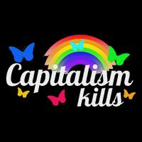 Capitalism Kills Ironic Anti Capitalist Poster