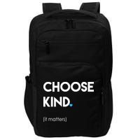Choose Kind It Matters Impact Tech Backpack