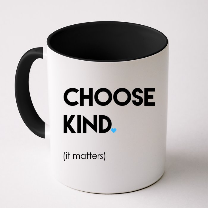 Choose Kind It Matters Mug