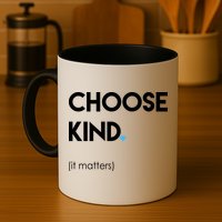 Choose Kind It Matters Mug