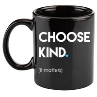 Choose Kind It Matters 11oz C Handle Ceramic Mug