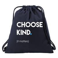 Choose Kind It Matters Drawstring Bag