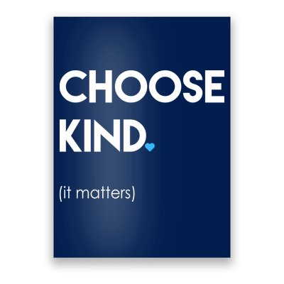 Choose Kind It Matters Poster