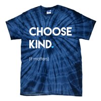 Choose Kind It Matters Tie-Dye T-Shirt