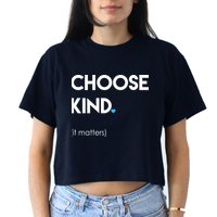Choose Kind It Matters Crop Top
