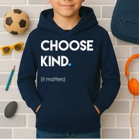 Choose Kind It Matters Kids Hoodie