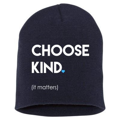 Choose Kind It Matters Short Acrylic Beanie