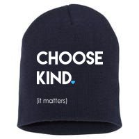 Choose Kind It Matters Short Acrylic Beanie