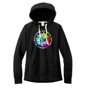 Choose Kindness In A World Where You Can Be Anything Be Kind Cute Daisy Flower R Women's Fleece Hoodie