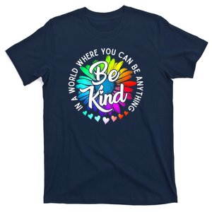 Choose Kindness In A World Where You Can Be Anything Be Kind Cute Daisy Flower R T-Shirt