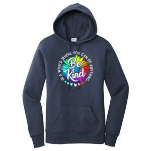 Choose Kindness In A World Where You Can Be Anything Be Kind Cute Daisy Flower R Women's Pullover Hoodie