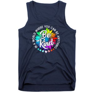 Choose Kindness In A World Where You Can Be Anything Be Kind Cute Daisy Flower R Tank Top