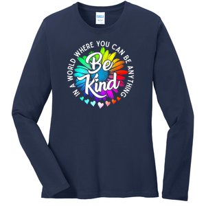 Choose Kindness In A World Where You Can Be Anything Be Kind Cute Daisy Flower R Ladies Long Sleeve Shirt