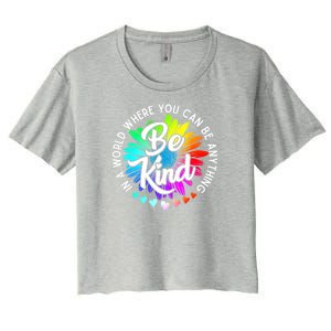 Choose Kindness In A World Where You Can Be Anything Be Kind Cute Daisy Flower R Women's Crop Top Tee