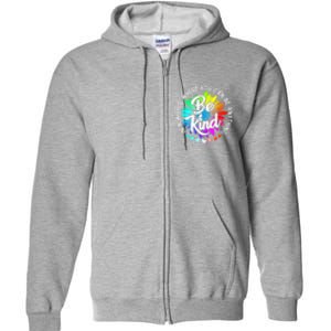 Choose Kindness In A World Where You Can Be Anything Be Kind Cute Daisy Flower R Full Zip Hoodie