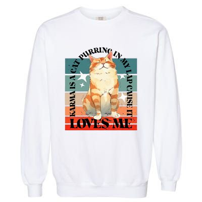 Cat Karma Loves Me Garment-Dyed Sweatshirt