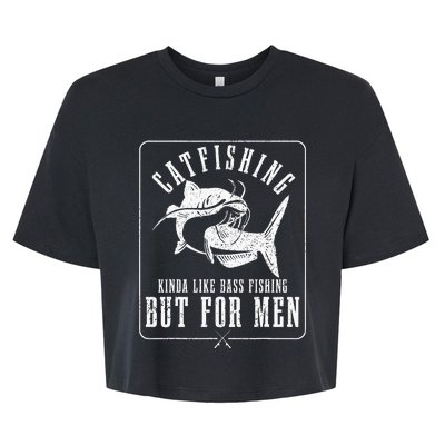 Catfishing Kinda Like Bass Fishing But For Funny Catfish Bella+Canvas Jersey Crop Tee