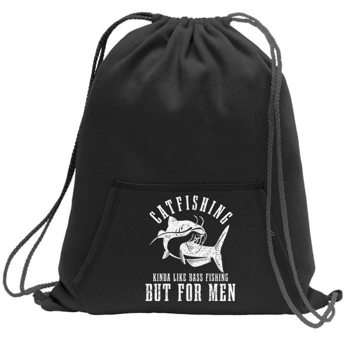 Catfishing Kinda Like Bass Fishing But Funny saying Sweatshirt Cinch Pack Bag