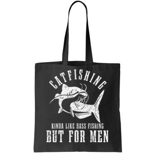 Catfishing Kinda Like Bass Fishing But Funny saying Tote Bag