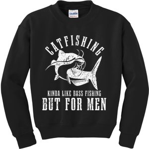 Catfishing Kinda Like Bass Fishing But Funny saying Kids Sweatshirt