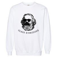 Cool Karl Marx Funny Socialism Class Dismissed Garment-Dyed Sweatshirt