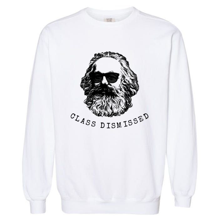 Cool Karl Marx Funny Socialism Class Dismissed Garment-Dyed Sweatshirt