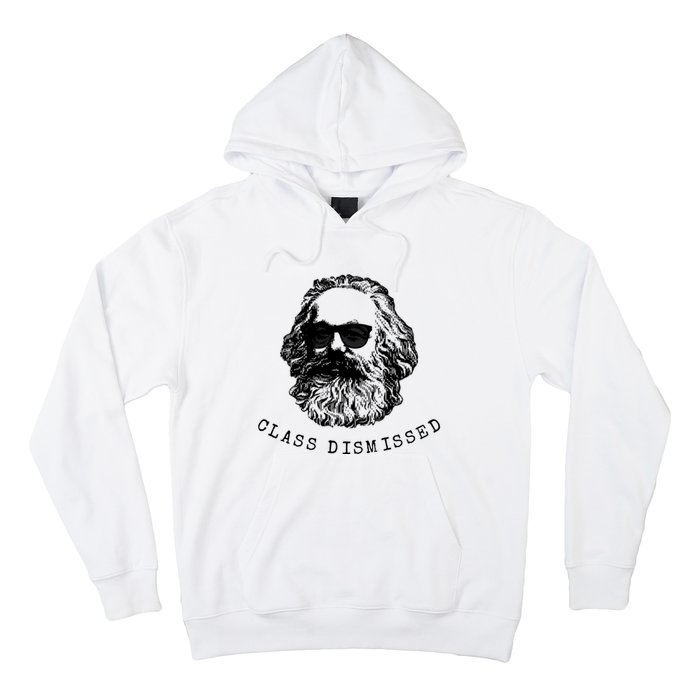 Cool Karl Marx Funny Socialism Class Dismissed Hoodie