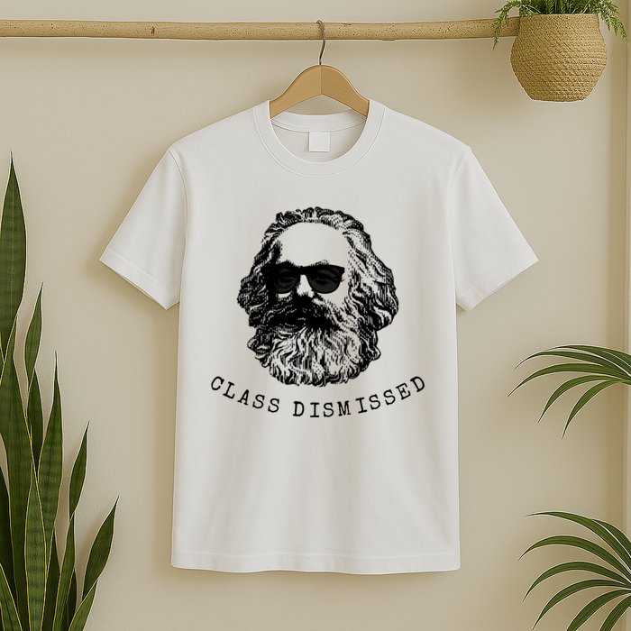 Cool Karl Marx Funny Socialism Class Dismissed T-Shirt