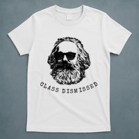 Cool Karl Marx Funny Socialism Class Dismissed T-Shirt