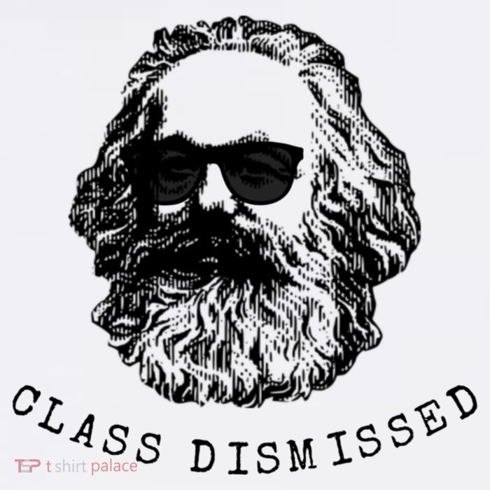 Cool Karl Marx Funny Socialism Class Dismissed T-Shirt