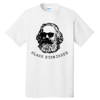 Cool Karl Marx Funny Socialism Class Dismissed Tall T-Shirt