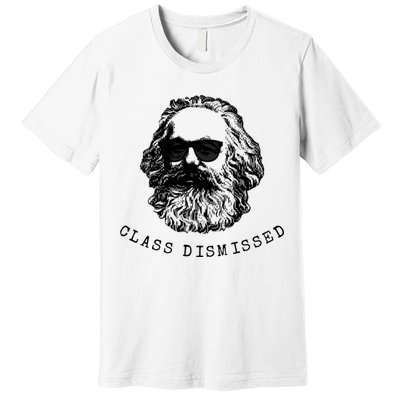 Cool Karl Marx Funny Socialism Class Dismissed Premium T-Shirt