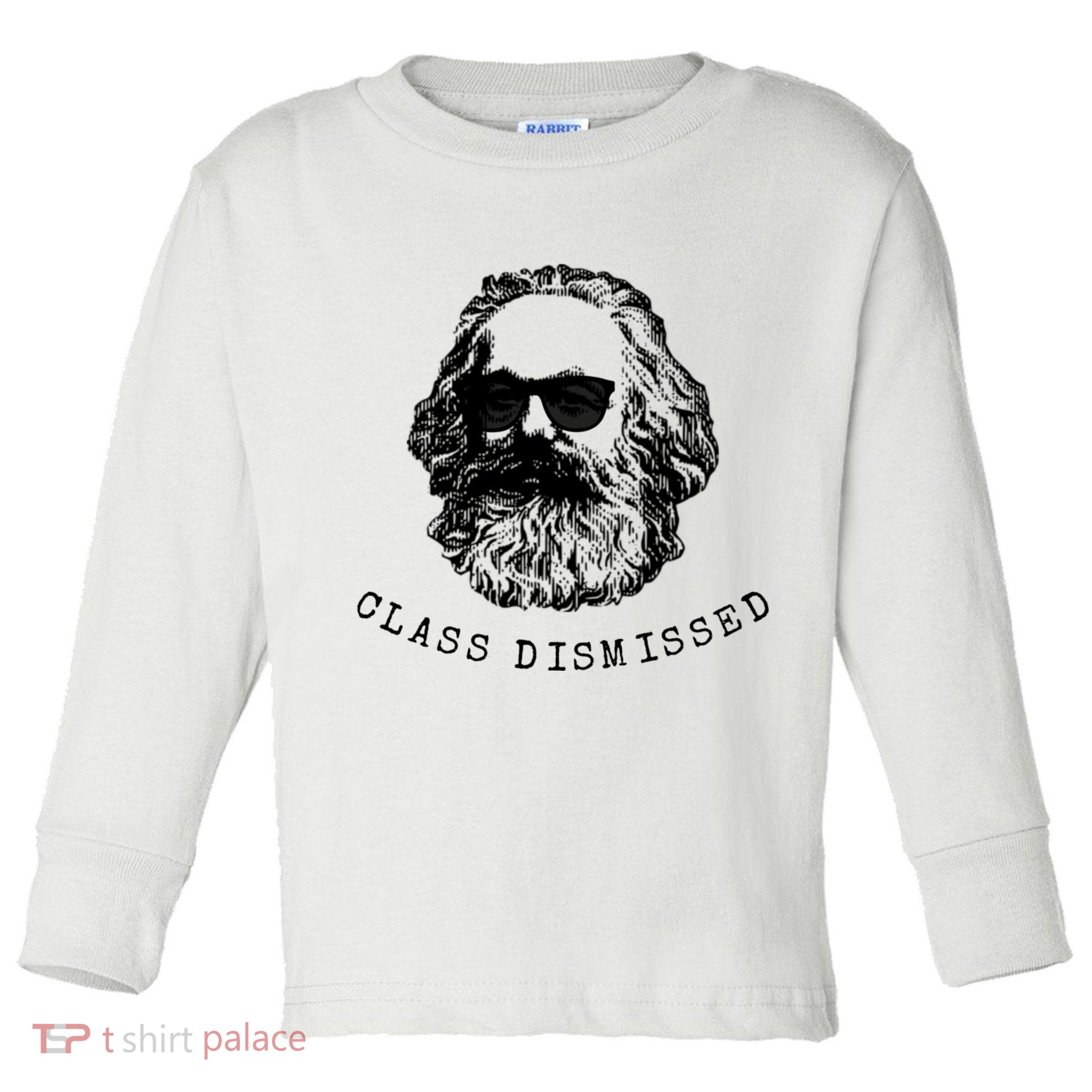 Cool Karl Marx Funny Socialism Class Dismissed Toddler Long Sleeve Shirt