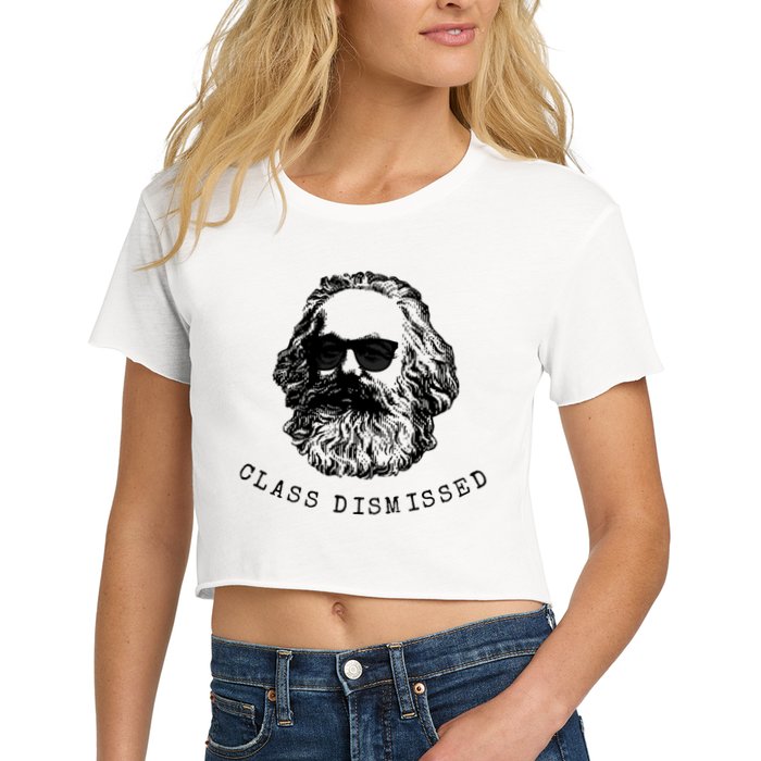 Cool Karl Marx Funny Socialism Class Dismissed Women's Crop Top Tee