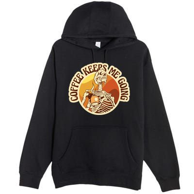 Coffee Keeps Me Going Skeleton Retro Sunset Premium Pullover Hoodie