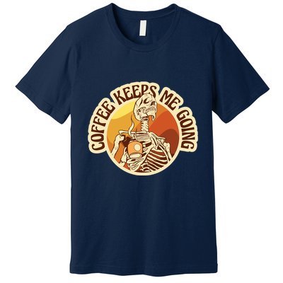 Coffee Keeps Me Going Skeleton Retro Sunset Premium T-Shirt