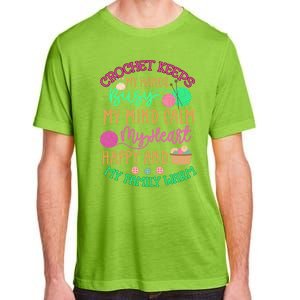 Crochet Keeps My Hands Busy Crochet Lover Funny Crocheting Great Gift Adult ChromaSoft Performance T-Shirt