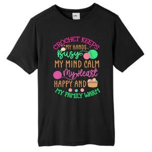 Crochet Keeps My Hands Busy Crochet Lover Funny Crocheting Great Gift Tall Fusion ChromaSoft Performance T-Shirt